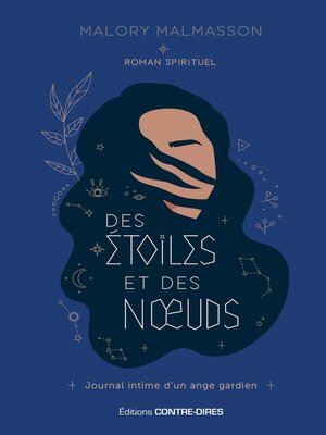 cover image of Des étoiles et des noeuds--Journal intime d'un ange gardien